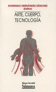 ARTE, CUERPO, TECNOLOGÍA | 9788478007301 | HERNÁNDEZ SÁNCHEZ, DOMINGO