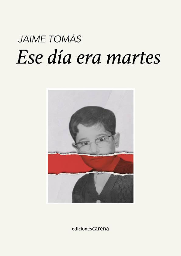 ESE DÍA ERA MARTES | 9788419890887 | TOMAS, JAIME
