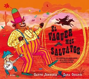 VAQUER MÉS SALVATGE, EL | 9788417254049 | JENNINGS, GARTH / OGILVIE, SARA