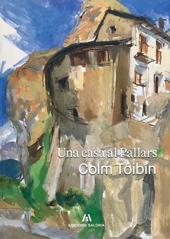 CASA AL PALLARS, UNA | 9788412835885 | TÓIBÍN, COLM