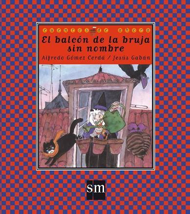 BALCÓN DE LA BRUJA SIN NOMBRE, EL (CALIGRÁFICA) | 9788434864122 | GÓMEZ CERDÁ, ALFREDO