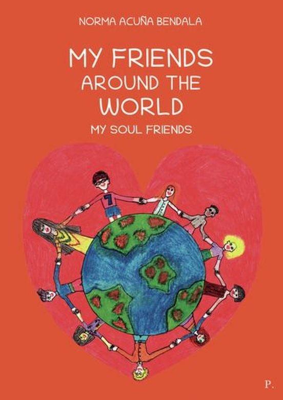 MY FRIENDS AROUND THE WORLD. MY SOUL FRIENDS | 9793030330759 | ACUÑA BENDALA, NORMA