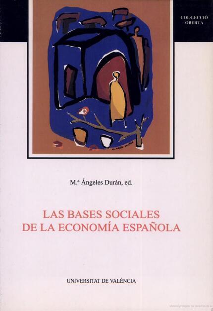 BASES SOCIALES DE LA ECONOMÍA ESPAÑOLA, LAS | 9788437029061 | VARIOS AUTORES