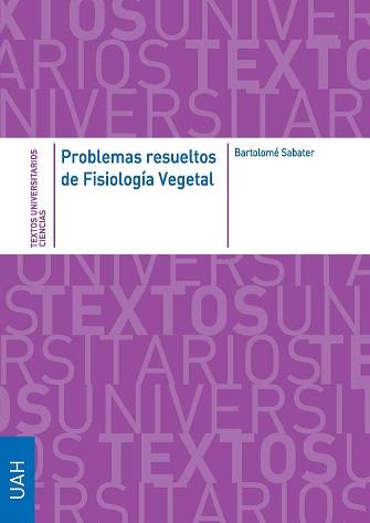 PROBLEMAS RESUELTOS DE FISIOLOGÍA VEGETAL | 9788481386684 | SABATER GARCÍA, BARTOLOMÉ