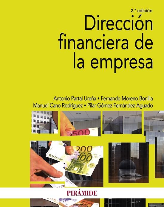 DIRECCIÓN FINANCIERA DE LA EMPRESA | 9788436844269 | PARTAL UREÑA, ANTONIO / MORENO BONILLA, FERNANDO / CANO RODRÍGUEZ, MANUEL / GÓMEZ FERNÁNDEZ-AGUADO, 