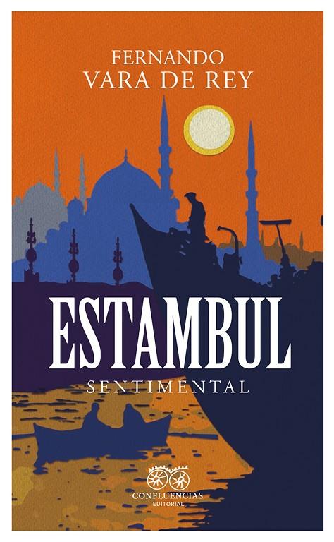 ESTAMBUL SENTIMENTAL | 9791399143409 | VARA DE REY, FERNANDO
