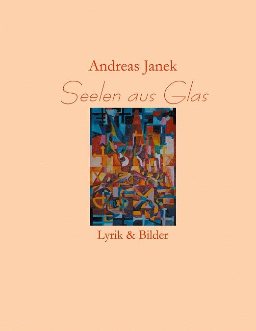 SEELEN AUS GLAS | 9783750422315 | JANEK, ANDREAS