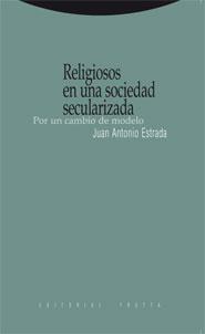 RELIGIOSOS EN UNA SOCIEDAD SECULARIZADA | 9788498790092 | ESTRADA, JUAN ANTONIO