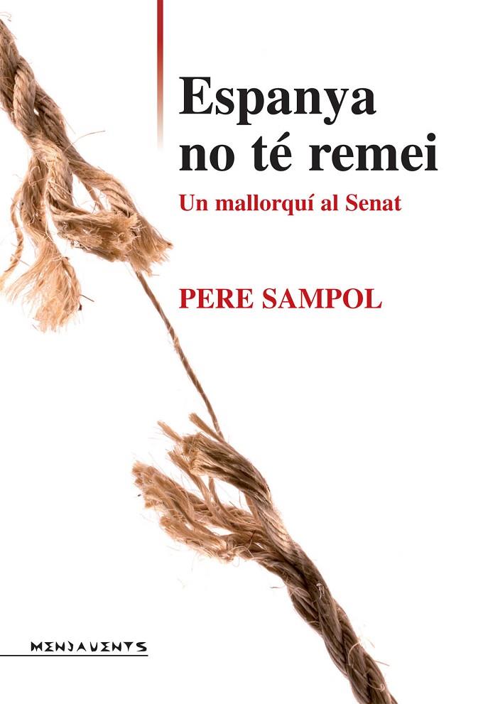 ESPANYA NO TÉ REMEI | 9788415081593 | SAMPOL I MAS, PERE