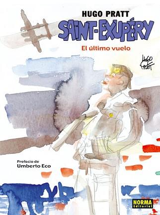 SAINT-EXUPERY. EL ÚLTIMO VUELO | 9788479042875 | PRATT, HUGO