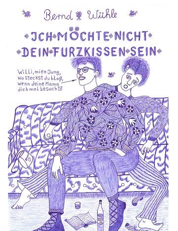 ICH MÖCHTE NICHT DEIN FURZKISSEN SEIN | 9783750478893 | WUHLE, BERND