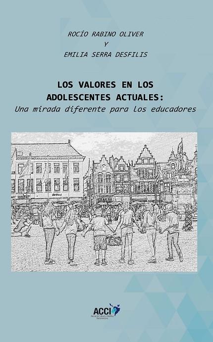 VALORES EN LOS ADOLESCENTES ACTUALES, LOS | 9788416956913 | RABINO OLIVER, ROCÍO