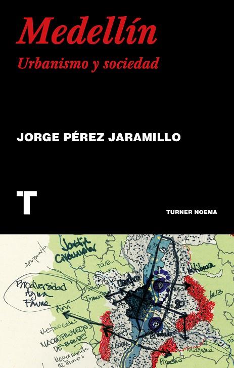MEDELLÍN | 9788417866099 | PÉREZ JARAMILLO, JORGE