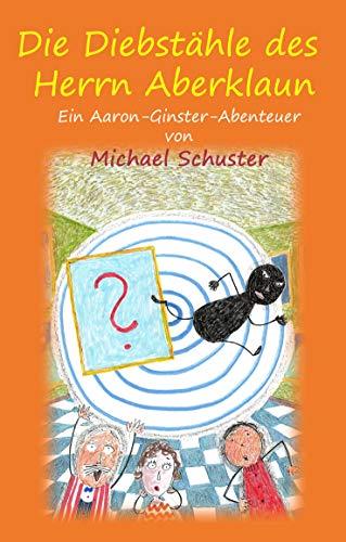 DIE DIEBSTÄHLE DES HERRN ABERKLAUN | 9783748152255 | SCHUSTER, MICHAEL