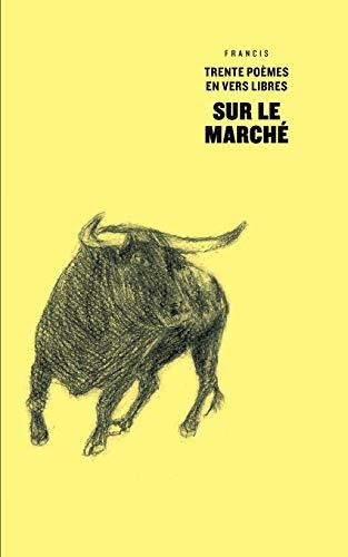 SUR LE MARCHÉ | 9782322203697 | , FRANCIS