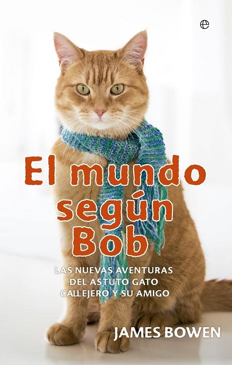 MUNDO SEGÚN BOB, EL | 9788491640608 | BOWEN, JAMES