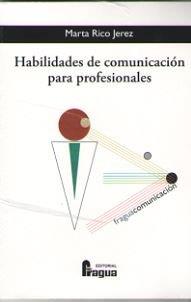 HABILIDADES DE COMUNICACIÓN PARA PROFESIONALES | 9788470747533 | RICO JEREZ, MARTA