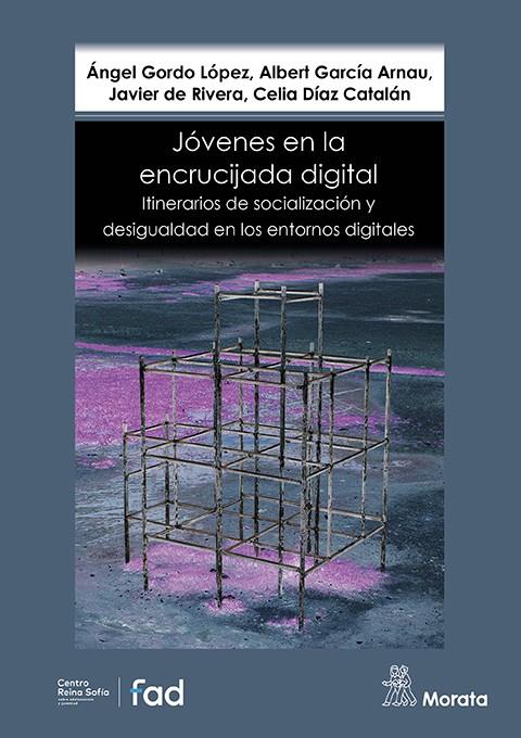 JÓVENES EN LA ENCRUCIJADA DIGITAL | 9788471129079 | GORDO LÓPEZ, ÁNGEL / GARCÍA ARNAU, ALBERT / DE RIVERA, JAVIER / DÍAZ CATALÁN, CELIA