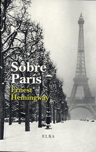 SOBRE PARIS | 9788493990220 | HEMINGWAY, ERNEST