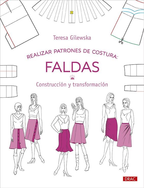 REALIZAR PATRONES DE COSTURA. FALDAS | 9788498746860 | GILEWSKA, TERESA