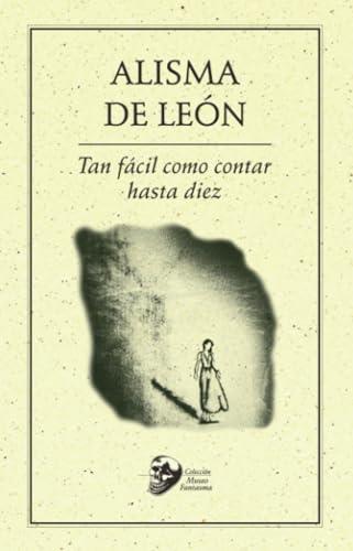 TAN FACIL COMO CONTAR HASTA DIEZ | 9786078412679 | DE LEÓN, ALISMA