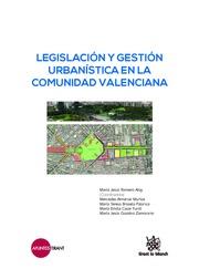 LEGISLACIÓN Y GESTIÓN URBANÍSTICA EN LA COMUNIDAD VALENCIANA | 9788491194378 | ROMERO ALOY, MARÍA JESÚS