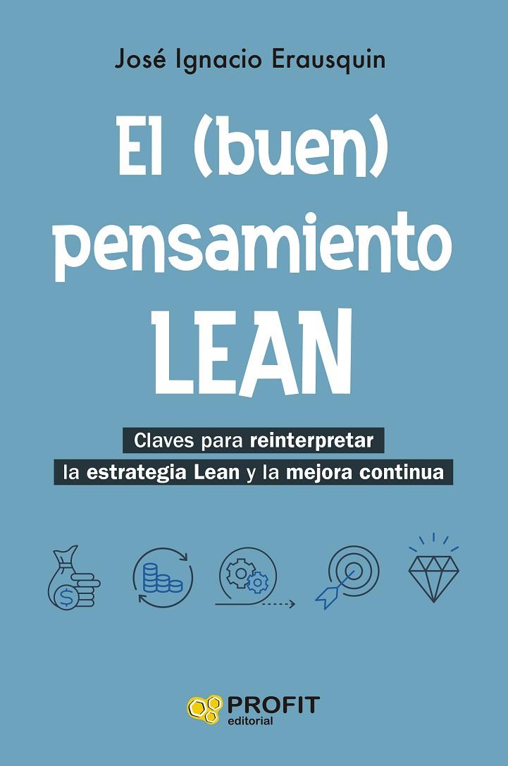 (BUEN) PENSAMIENTO LEAN, EL | 9788410235861 | ERAUSQUIN, JOSÉ IGNACIO