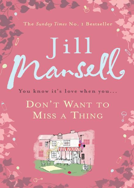 DON'T WANT TO MISS A THING | 9780755399451 | MANSELL, JILL