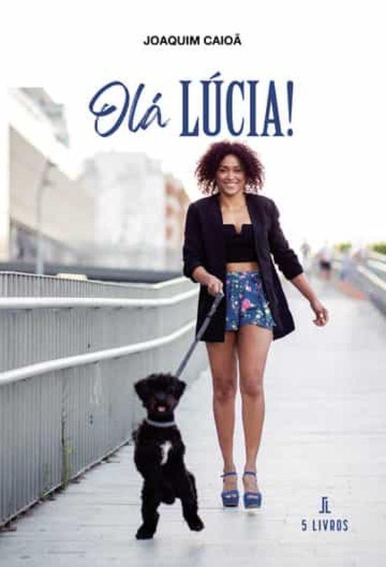 OLÁ LÚCIA! | 9789897824555 | CAIO, JOAQUIM