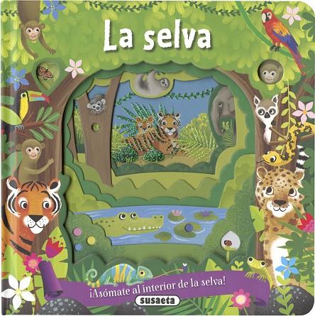 ASÓMATE Y MIRA. LA SELVA | 9788467769357 | EDICIONES, SUSAETA