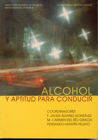 ALCOHOL Y APTITUD PARA CONDUCIR, EL | 9788484480396 | ALVAREZ GONZALEZ, FRANCISCO JAVIER / RIO GRACIA, CARMEN DEL / MARTIN PELAYO, FERNANDO
