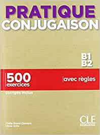 PRATIQUE CONJUGAISON - NIVEAUX B1/B2 - LIVRE + CORRIGES | 9782090353730 | GRAND-CLEMENT, ODILE