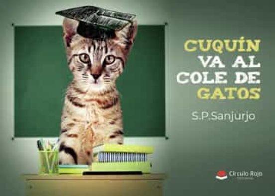 CUQUÍN VA AL COLE DE GATOS | 9788411594523 | SANJURJO, S. P.