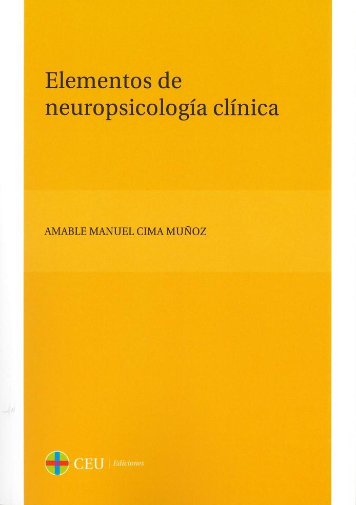 ELEMENTOS DE NEUROPSICOLOGÍA CLÍNICA | 9788415382478 | CIMA MUÑOZ, AMABLE MANUEL