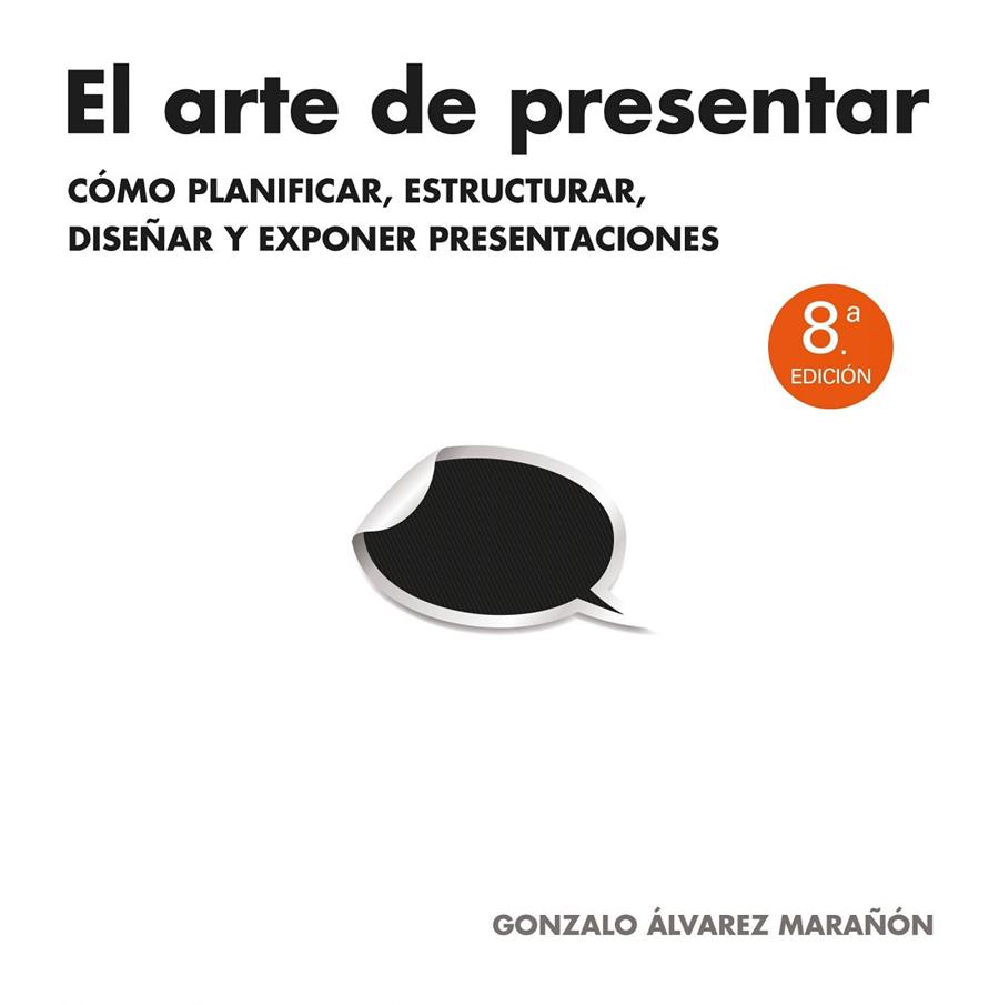 ARTE DE PRESENTAR, EL | 9788498752205 | ÁLVAREZ, GONZALO