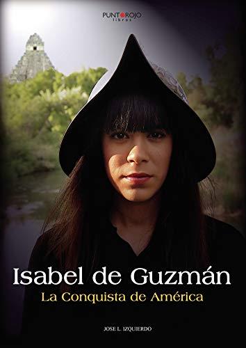 ISABEL DE GUZMÁN | 9788417808204 | IZQUIERDO, JOSÉ L.