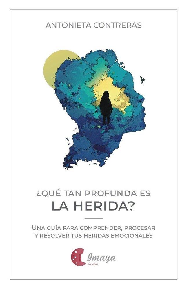 QUE TAN PROFUNDA ES LA HERIDA? | 9788412888898 | CONTRERAS, ANTONIETA