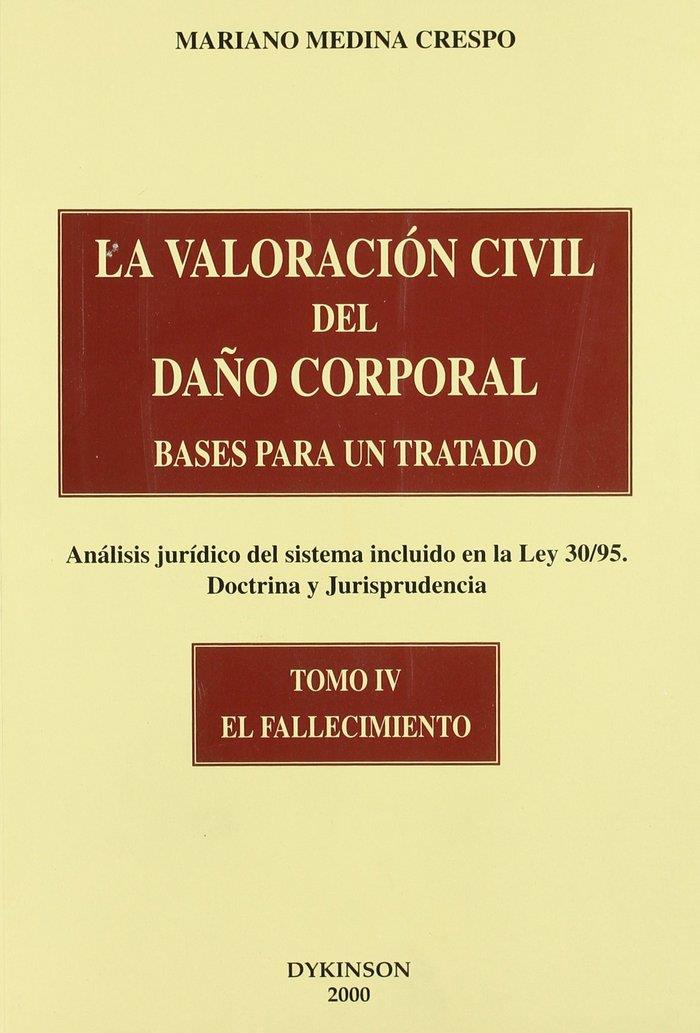 VALORACIÓN CIVIL DEL DAÑO CORPORAL, LA. BASES PARA UN TRATADO. (ANÁLISIS JURÍDICO DEL SISTEMA INCLUIDO EN LA LEY 30/95. DOCTRINA Y JURISPRUDENCIA). TO | 9788481555967 | MEDINA CRESPO, M.