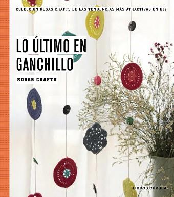 ROSAS CRAFTS. GANCHILLO | 9788448020170 | CRAFTS, ROSAS