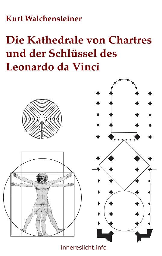 DIE KATHEDRALE VON CHARTRES UND DER SCHLÜSSEL DES LEONARDO DA VINCI | 9783751936125 | WALCHENSTEINER, KURT