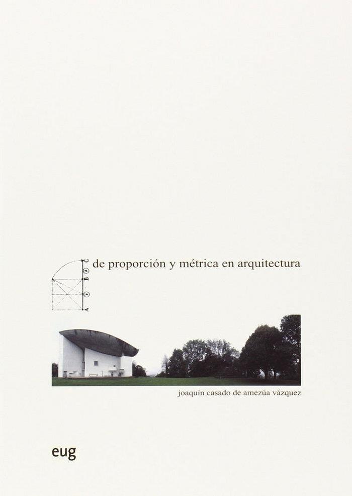 DE PROPORCIÓN Y MÉTRICA EN ARQUITECTURA | 9788433857422 | CASADO DE AMEZÚA VÁZQUEZ, JOAQUÍN