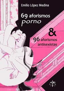 69 AFORISMOS PORNO | 9788460889915 | LÓPEZ MEDINA, EMILIO