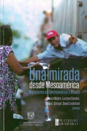 MIRADA DESDE MESOAMÉRICA, UNA | 9786075645131 | GIORGULLI SAUCEDO, SILVIA E.