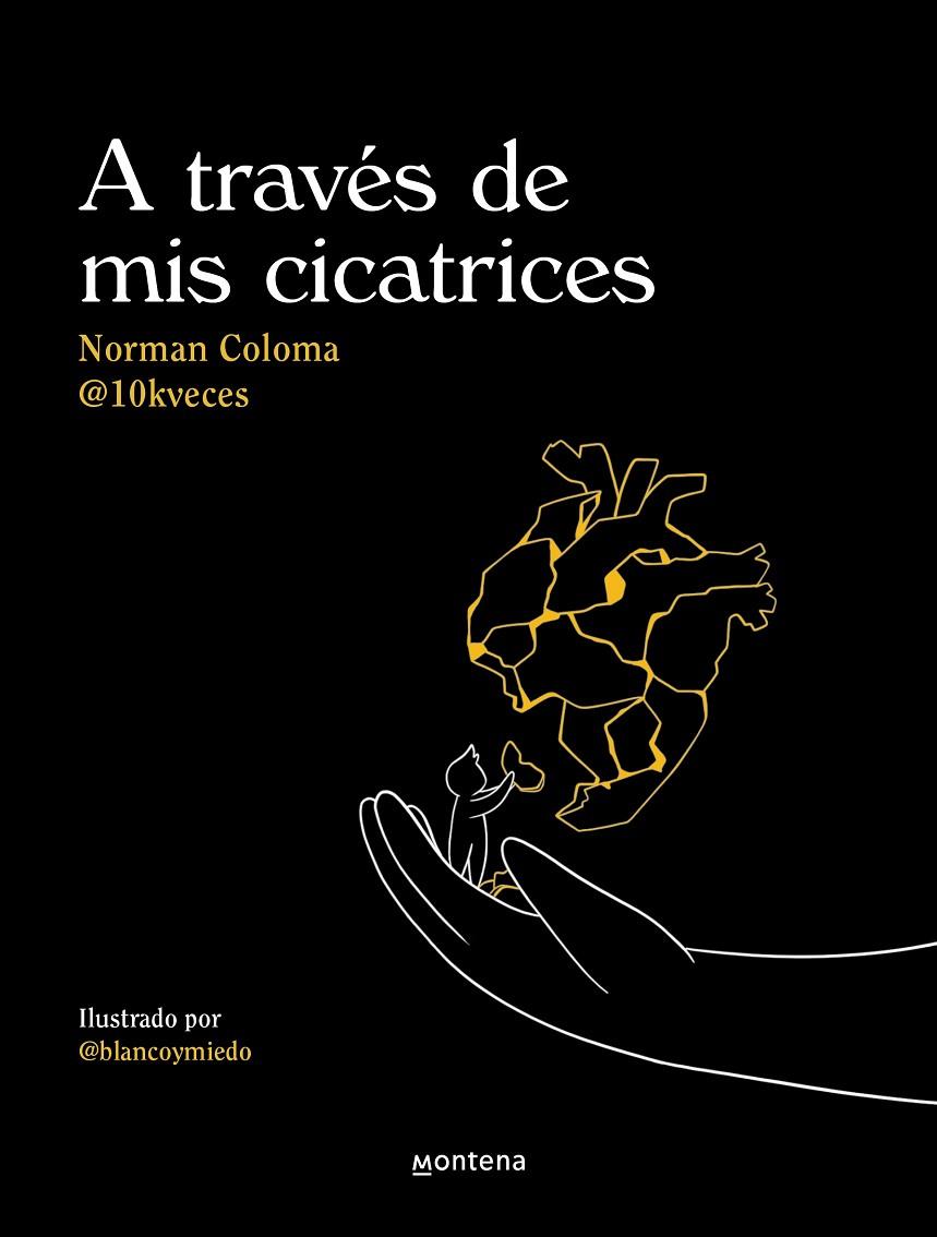 A TRAVÉS DE MIS CICATRICES | 9788419421593 | COLOMA GARCÍA, NORMAN (10KVECES)