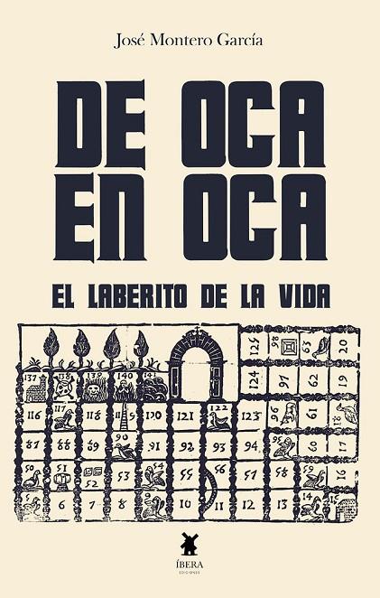 DE OCA EN OCA. EL LABERINTO DE LA VIDA | 9789893790243 | MONTERO GARCIA, JOSÉ