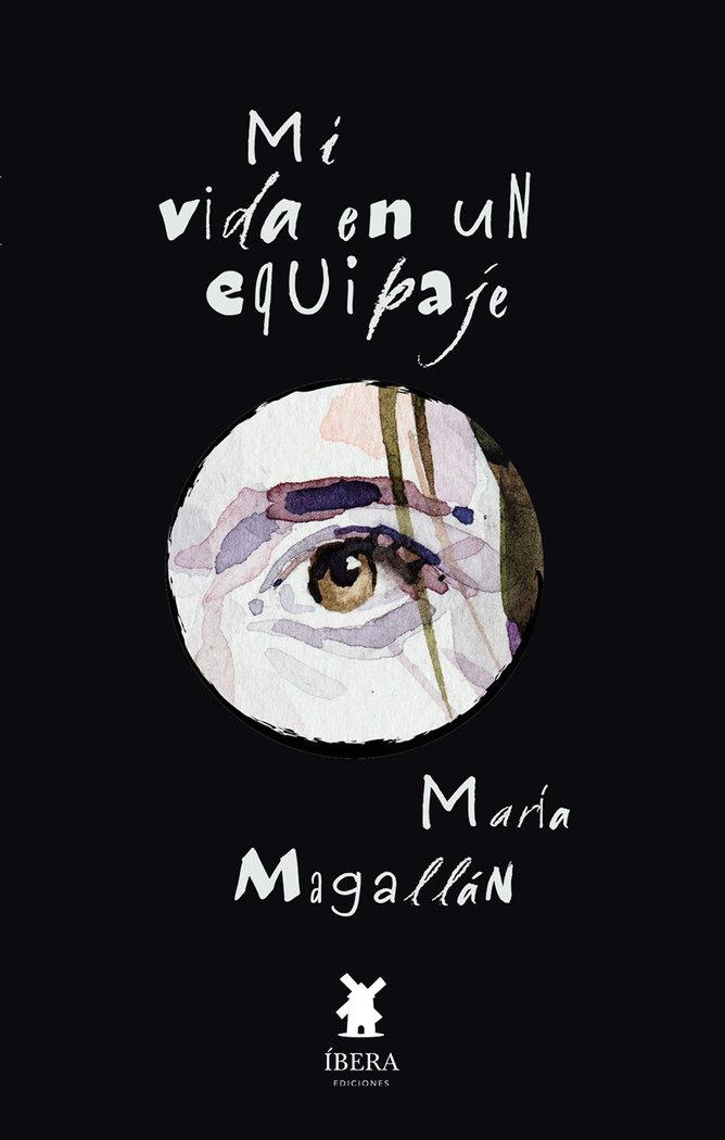 MI VIDA EN UN EQUIPAJE | 9789893751305 | MAGALLAN, MARIA