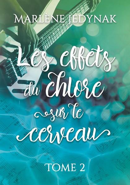 EFFETS DU CHLORE SUR LE CERVEAU, T2, LES | 9782322202010 | JEDYNAK, MARLENE