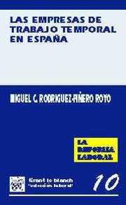 EMPRESAS DE TRABAJO TEMPORAL. LA REFORMA DEL MERCADO DE TRABAJO, LAS | 9788480021647 | RODRÍGUEZ - PIÑERO ROYO, MIGUEL C.