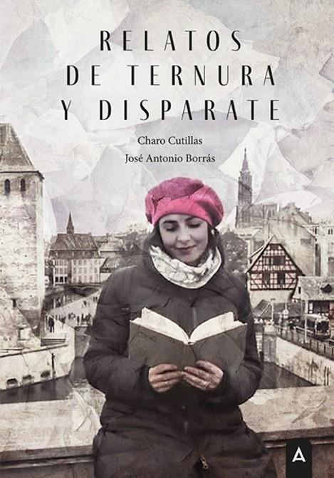 RELATOS DE TERNURA Y DISPARATE | 9791388058707 | BORRAS, JOSE ANTONIO / CUTILLAS, CHARO