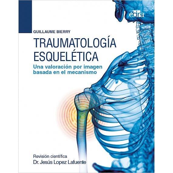 TRAUMATOLOGIA ESQUELETICA | 9788418706486 | BIERRY, GUILLAUM